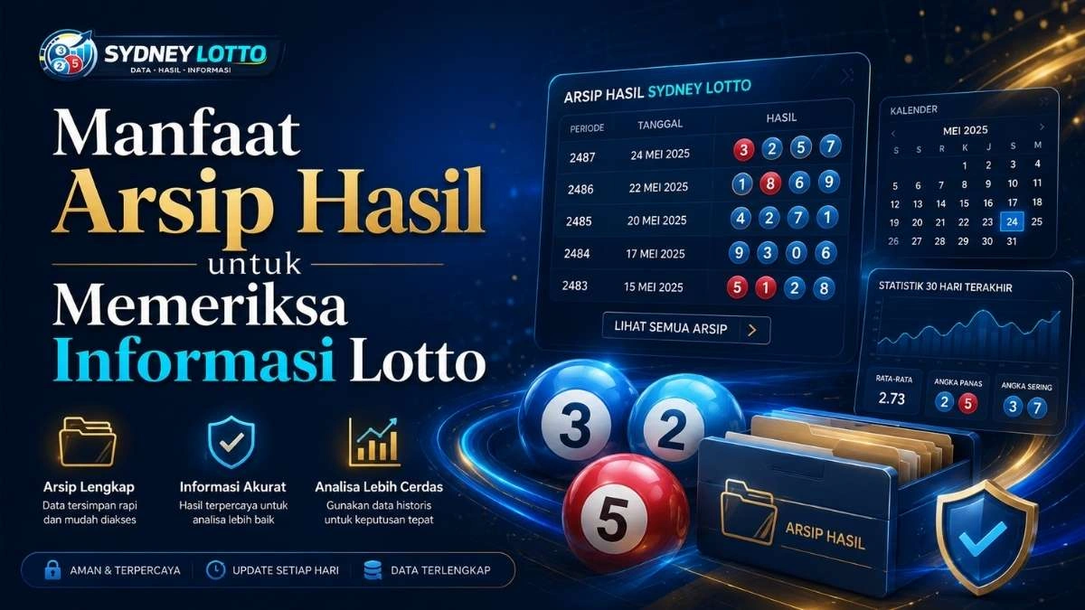 Manfaat Arsip Hasil untuk Memeriksa Informasi Lotto